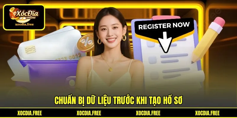 Chuẩn bị dữ liệu trước khi tạo hồ sơ Chuẩn bị dữ liệu trước khi tạo hồ sơ