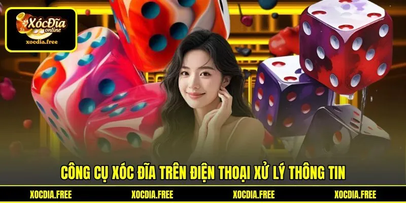 Công cụ xóc đĩa trên điện thoại xử lý thông tin Công cụ xóc đĩa trên điện thoại xử lý thông tin