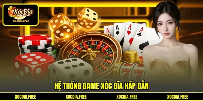 Hệ thống game xóc đĩa hấp dẫn