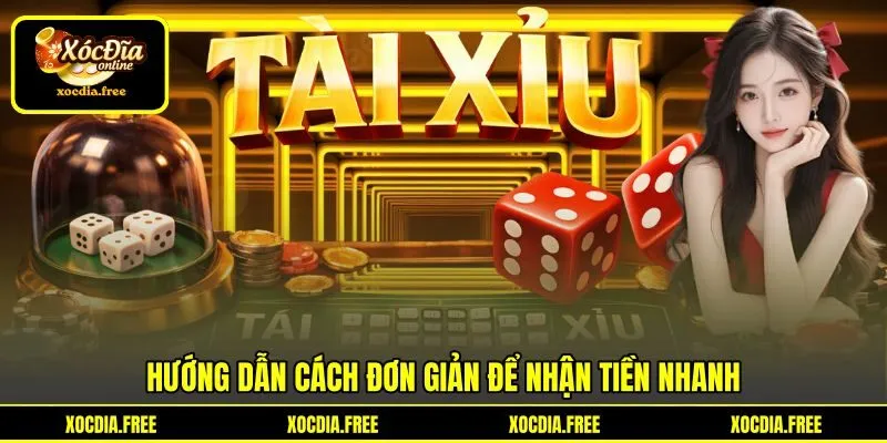 Hướng dẫn cách đơn giản để nhận tiền nhanh Hướng dẫn cách đơn giản để nhận tiền nhanh