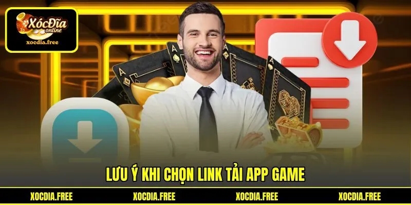 Lưu ý khi chọn link tải app game Lưu ý khi chọn link tải app game