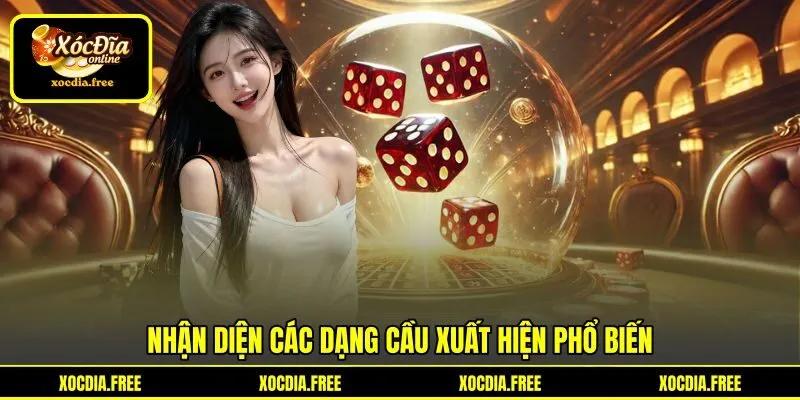 Nhận diện các dạng cầu xuất hiện phổ biến