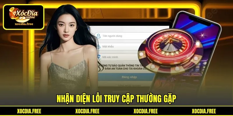 Nhận diện lỗi truy cập thường gặp