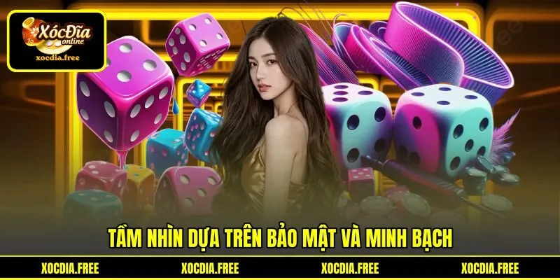 Tầm nhìn dựa trên bảo mật và minh bạch
