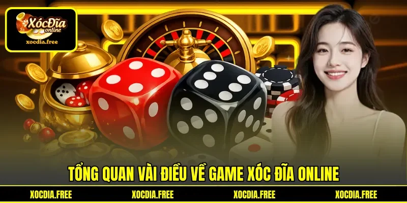 Tổng quan vài điều về game Xóc Đĩa online